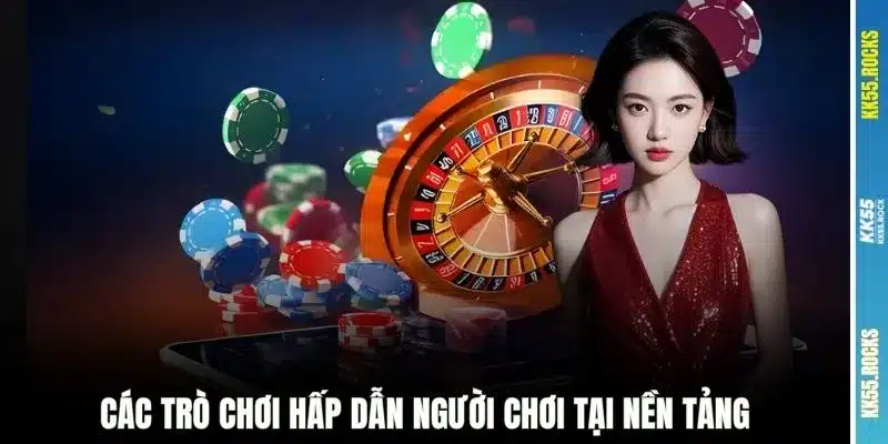 Các trò chơi hấp dẫn người chơi tại nền tảng